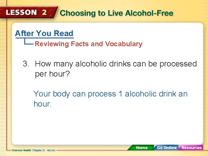 After You Read Reviewing Facts and Vocabulary 3. How many alcoholic drinks can be