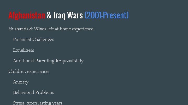 Afghanistan & Iraq Wars (2001 -Present) Husbands & Wives left at home experience: Financial