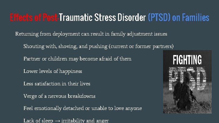 Effects of Post-Traumatic Stress Disorder (PTSD) on Families Returning from deployment can result in