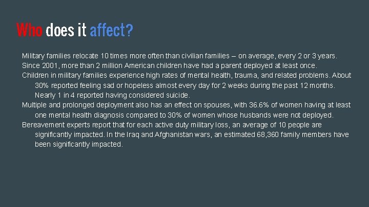 Who does it affect? Military families relocate 10 times more often than civilian families