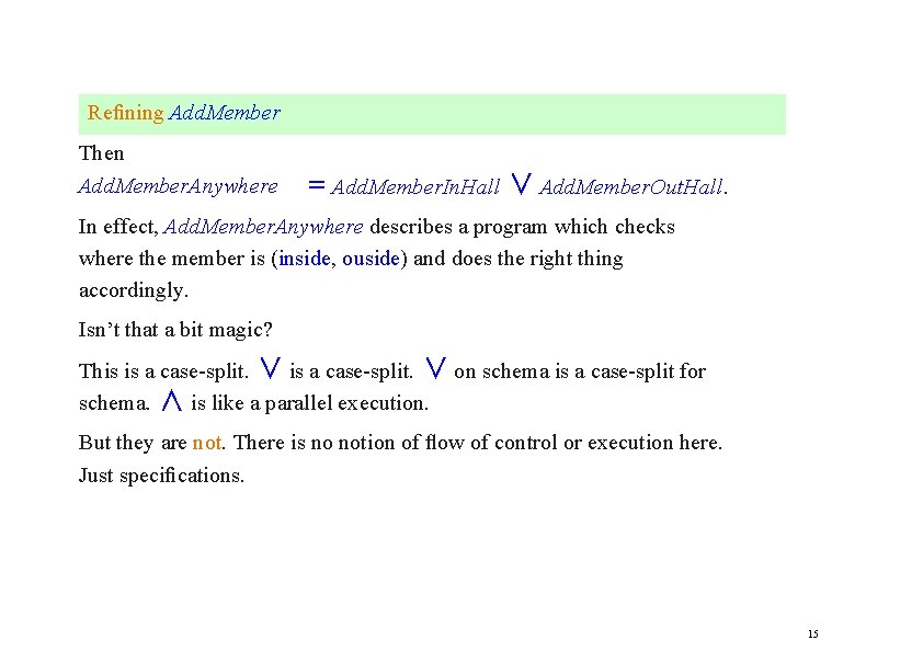 Reﬁning Add. Member Then Add. Member. Anywhere = Add. Member. In. Hall ∨ Add.