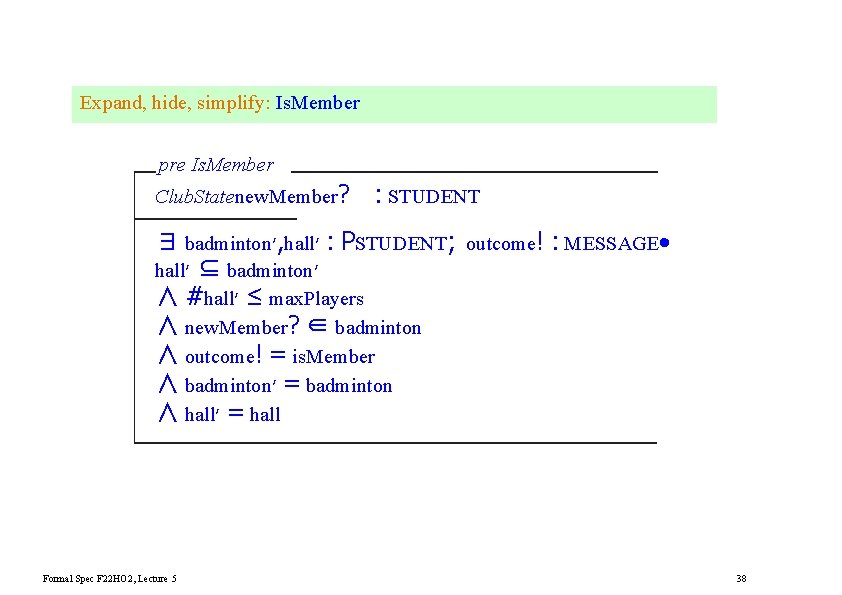 Expand, hide, simplify: Is. Member pre Is. Member Club. Statenew. Member? : STUDENT ∃