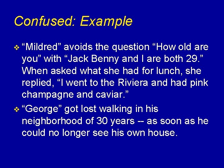 Confused: Example v “Mildred” avoids the question “How old are you” with “Jack Benny