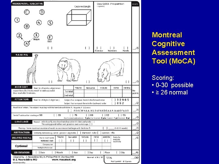 Montreal Cognitive Assessment Tool (Mo. CA) Scoring: • 0 -30 possible • ≥ 26