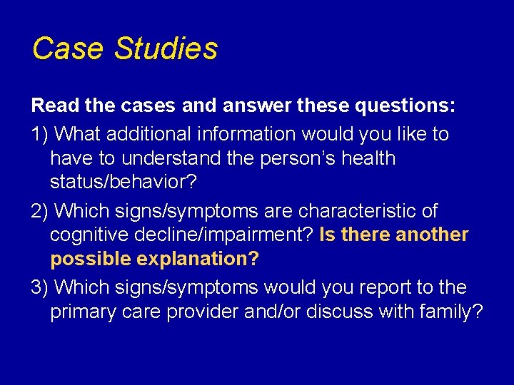 Case Studies Read the cases and answer these questions: 1) What additional information would