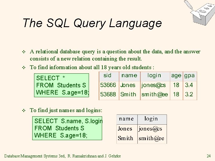 The SQL Query Language v v A relational database query is a question about The SQL Query Language v v A relational database query is a question about