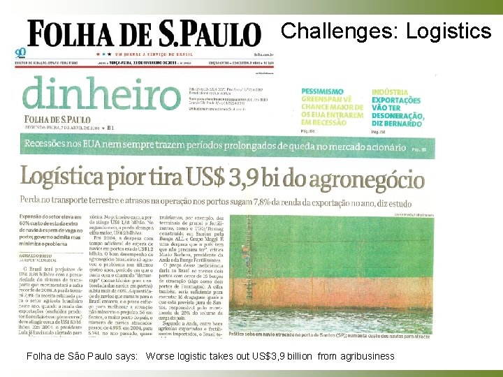 Challenges: Logistics Folha de São Paulo says: Worse logistic takes out US$3, 9 billion