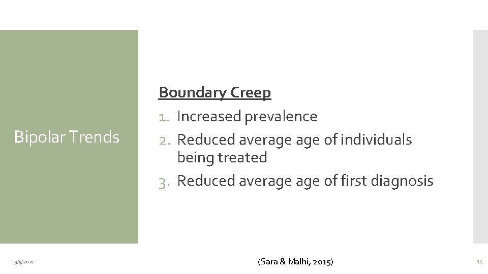 Bipolar Trends 9/9/2021 Boundary Creep 1. Increased prevalence 2. Reduced average of individuals being