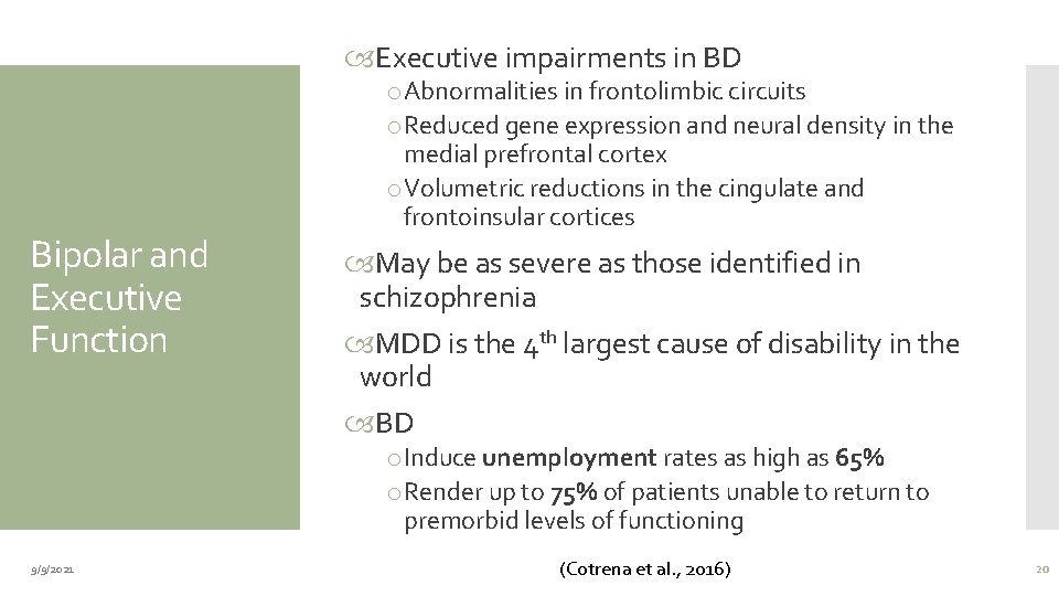  Executive impairments in BD Bipolar and Executive Function o. Abnormalities in frontolimbic circuits