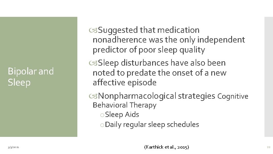 Bipolar and Sleep Suggested that medication nonadherence was the only independent predictor of poor