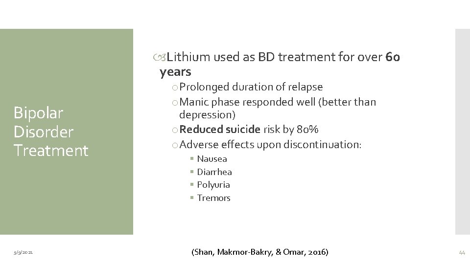  Lithium used as BD treatment for over 60 years Bipolar Disorder Treatment 9/9/2021