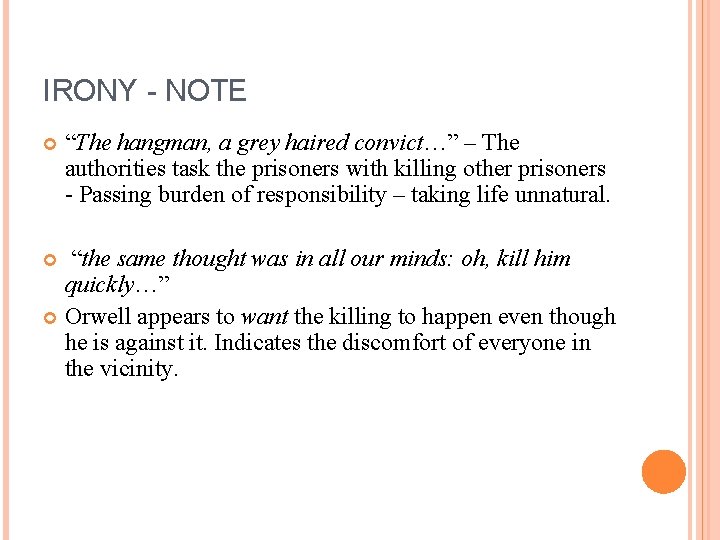 IRONY - NOTE “The hangman, a grey haired convict…” – The authorities task the