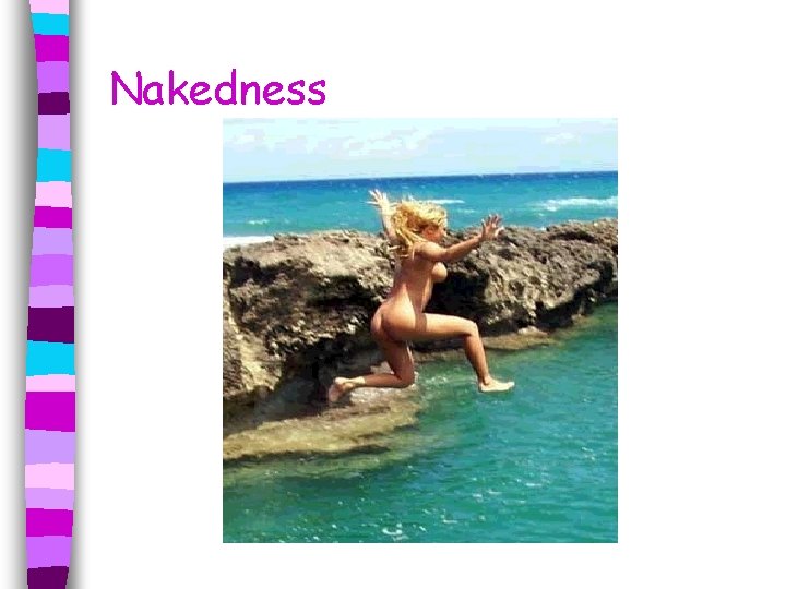 Nakedness 