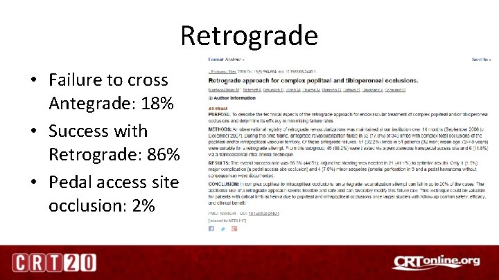 Retrograde • Failure to cross Antegrade: 18% • Success with Retrograde: 86% • Pedal