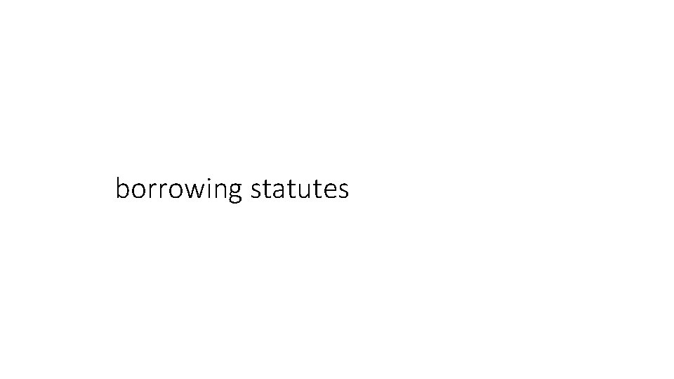 borrowing statutes 