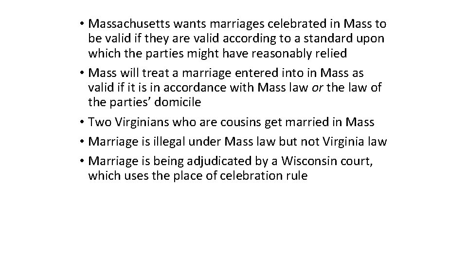  • Massachusetts wants marriages celebrated in Mass to be valid if they are