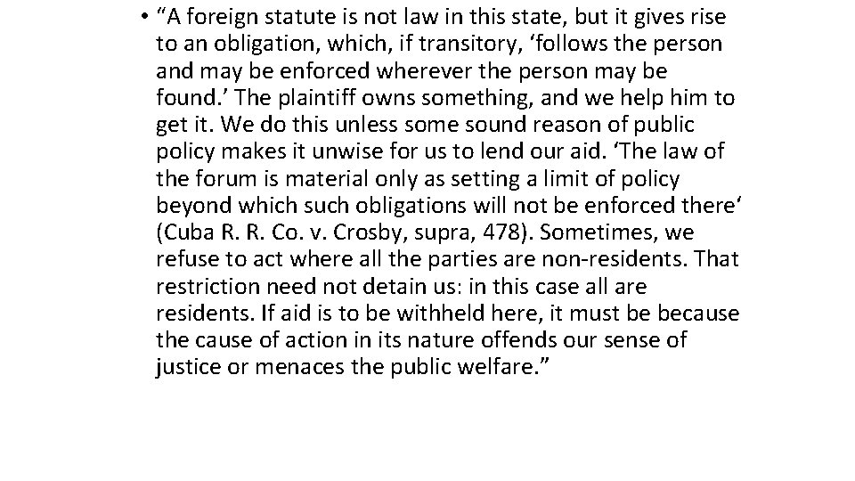  • “A foreign statute is not law in this state, but it gives