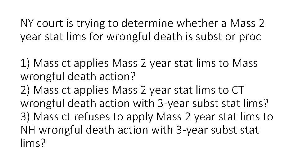 NY court is trying to determine whether a Mass 2 year stat lims for
