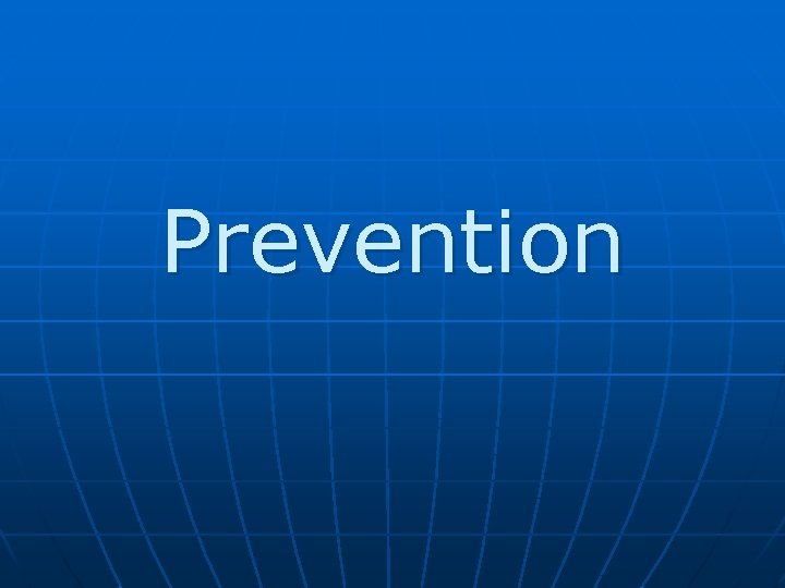 Prevention 