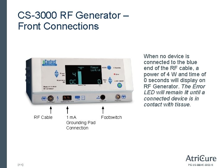 CS-3000 RF Generator – Front Connections When no device is connected to the blue