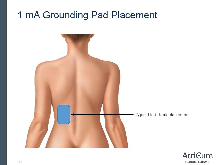 1 m. A Grounding Pad Placement [4] PE-US-0004 C-0322 -G 