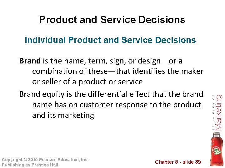 Product and Service Decisions Individual Product and Service Decisions Brand is the name, term,