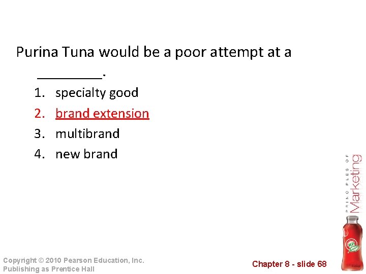 Purina Tuna would be a poor attempt at a ____. 1. 2. 3. 4.