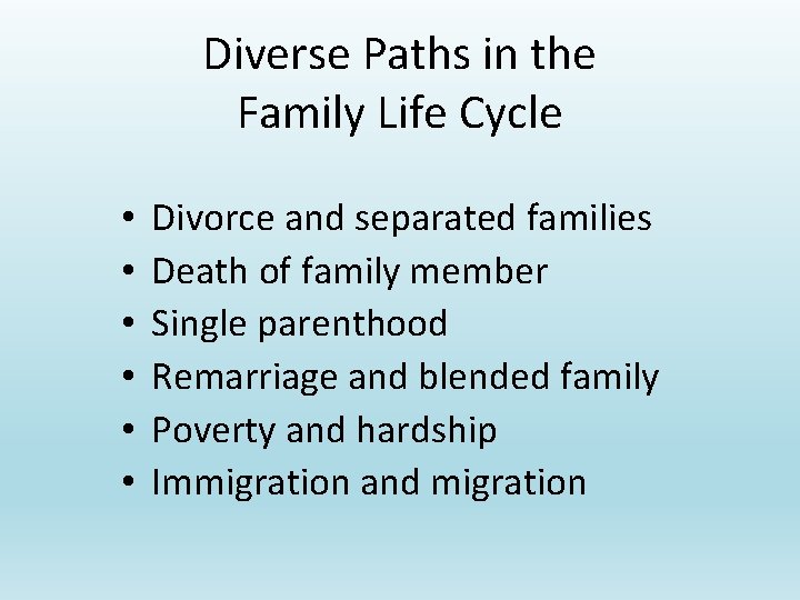 Diverse Paths in the Family Life Cycle • • • Divorce and separated families