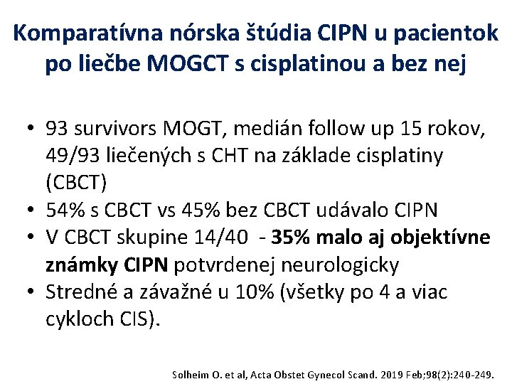 Komparatívna nórska štúdia CIPN u pacientok po liečbe MOGCT s cisplatinou a bez nej