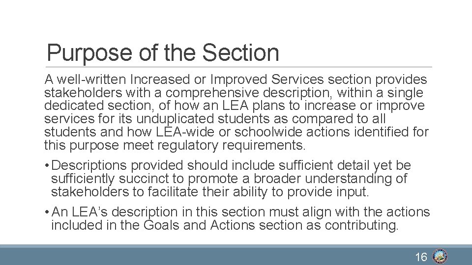 Purpose of the Section A well-written Increased or Improved Services section provides stakeholders with