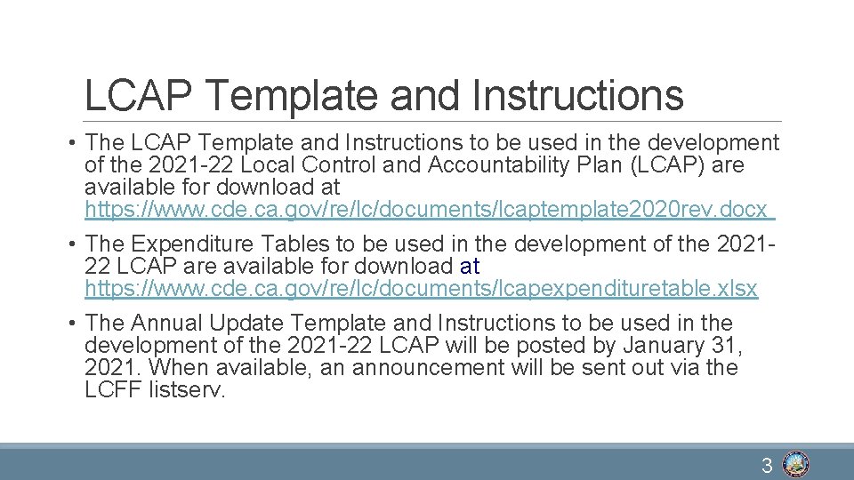 LCAP Template and Instructions • The LCAP Template and Instructions to be used in
