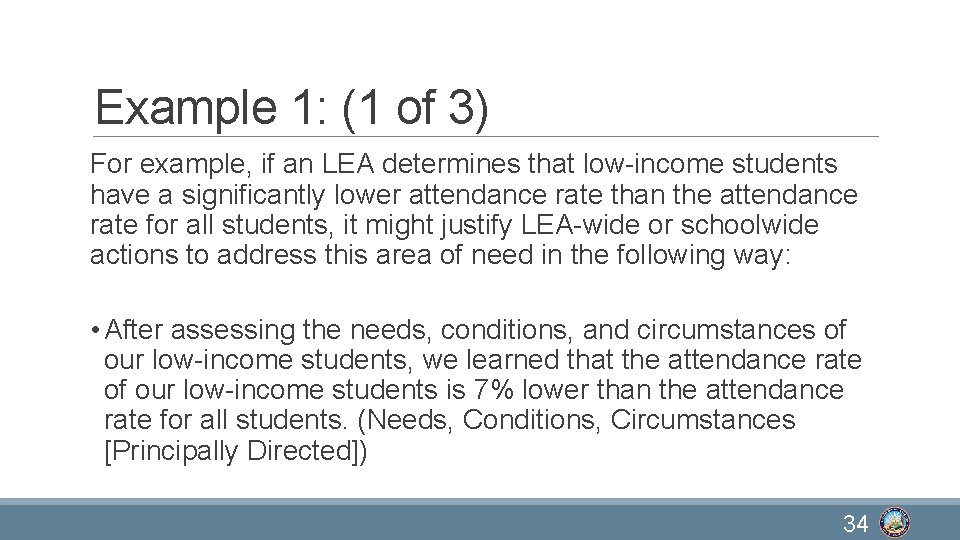Example 1: (1 of 3) For example, if an LEA determines that low-income students