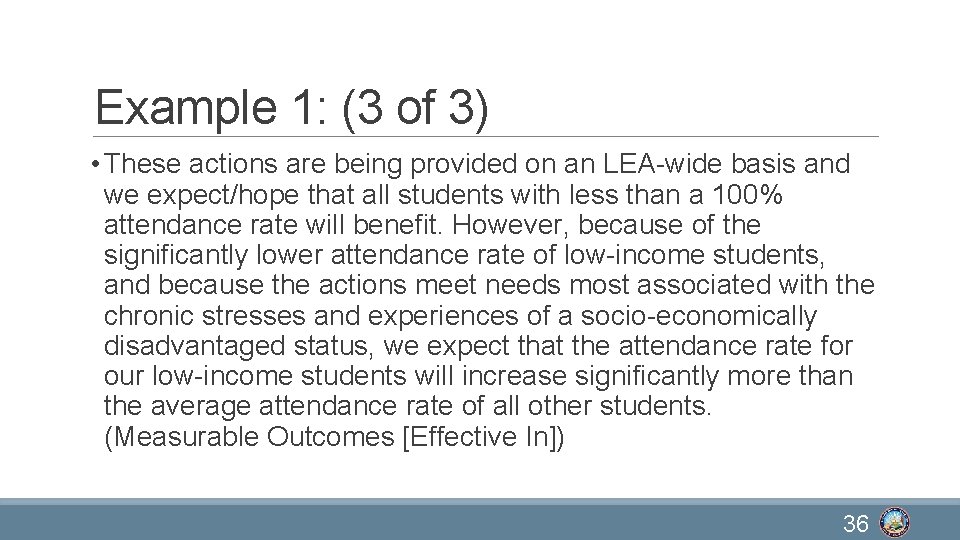 Example 1: (3 of 3) • These actions are being provided on an LEA-wide