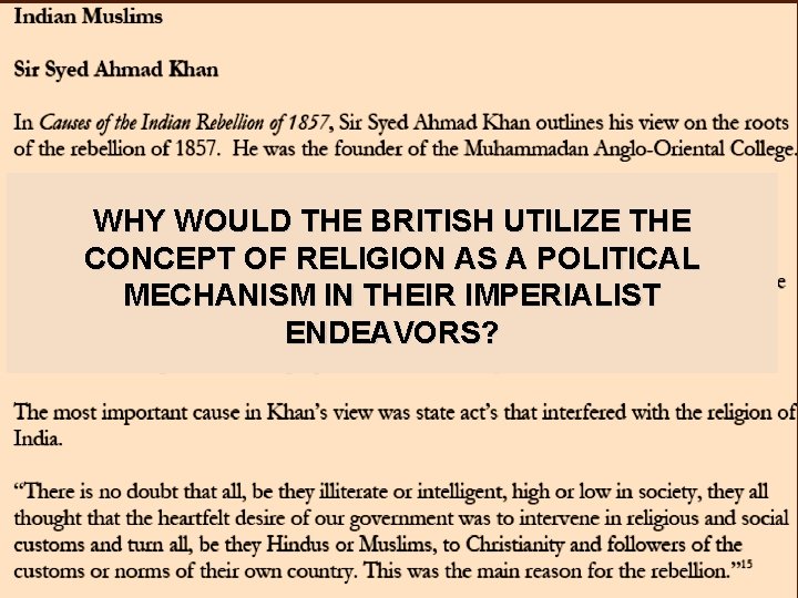 WHY WOULD THE BRITISH UTILIZE THE CONCEPT OF RELIGION AS A POLITICAL MECHANISM IN