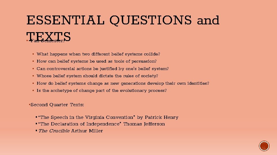 ESSENTIAL QUESTIONS and TEXTS ▪ Fall Semester: ▪ What happens when two different belief