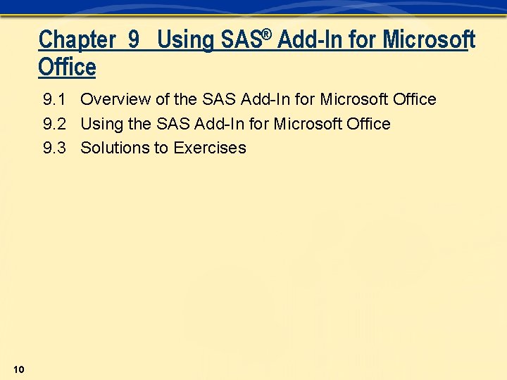 Chapter 9 Using SAS® Add-In for Microsoft Office 9. 1 Overview of the SAS