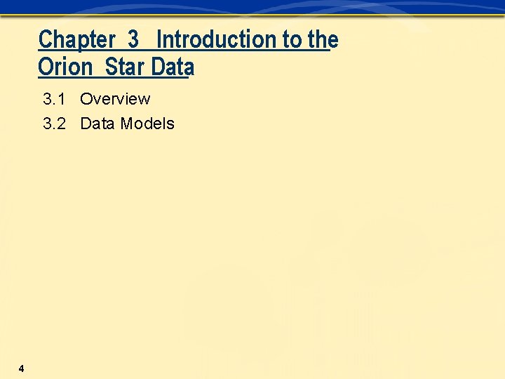 Chapter 3 Introduction to the Orion Star Data 3. 1 Overview 3. 2 Data