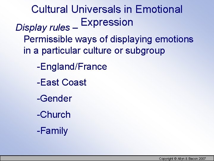 Cultural Universals in Emotional Expression Display rules – Permissible ways of displaying emotions in