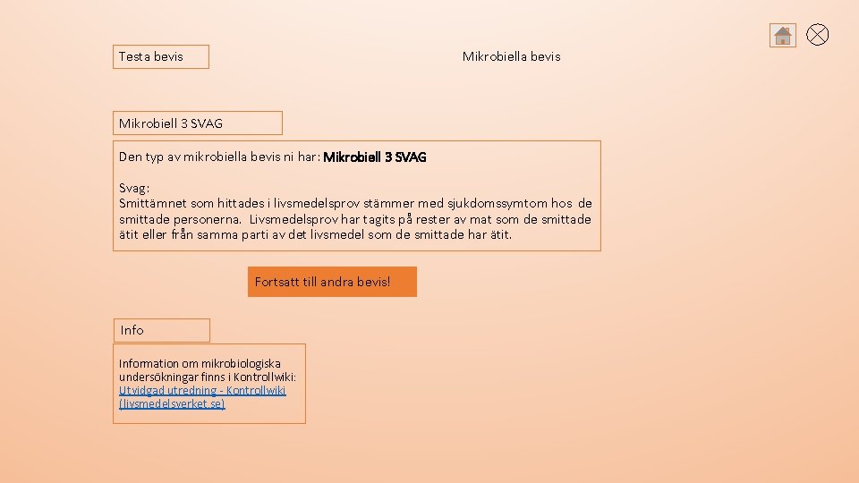 Testa bevis Mikrobiell 3 SVAG Den typ av mikrobiella bevis ni har: Mikrobiell 3