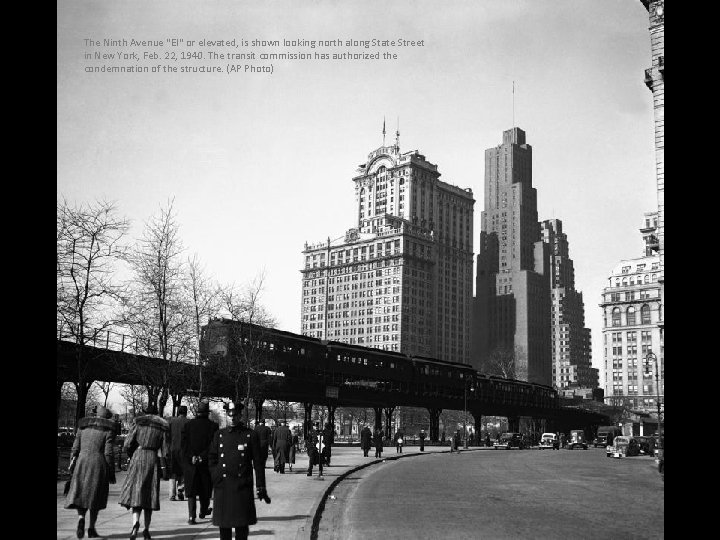 The Ninth Avenue "El" or elevated, is shown looking north along State Street in
