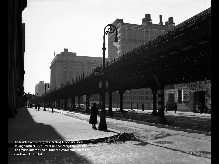 The Ninth Avenue "El", or elevated, tracks are seen looking south at 33 rd