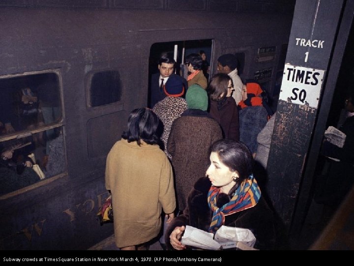 Subway crowds at Times Square Station in New York March 4, 1970. (AP Photo/Anthony