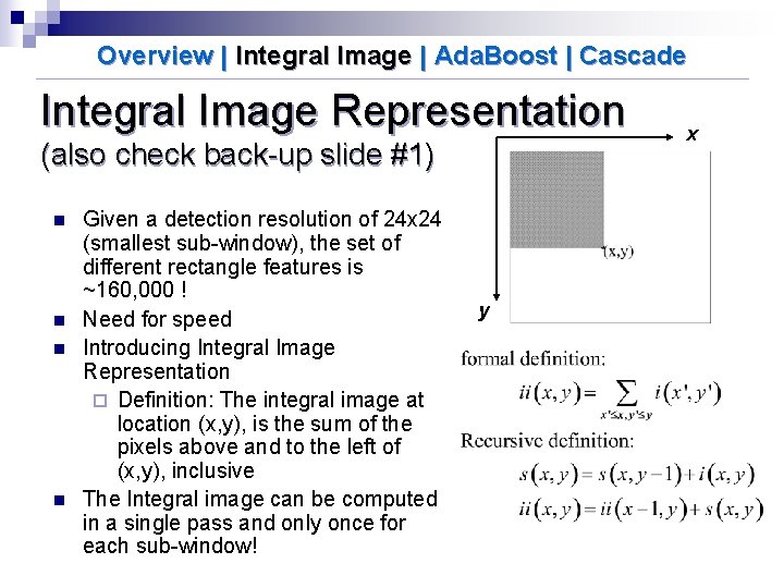 Overview | Integral Image | Ada. Boost | Cascade Integral Image Representation (also check