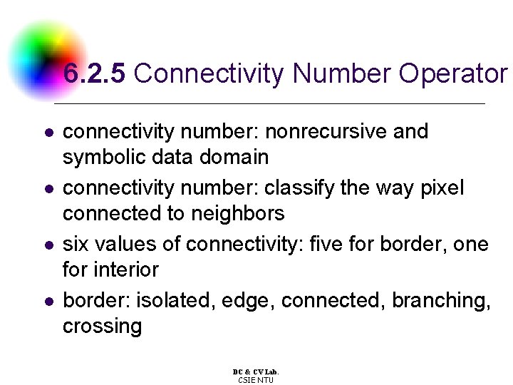 6. 2. 5 Connectivity Number Operator l l connectivity number: nonrecursive and symbolic data