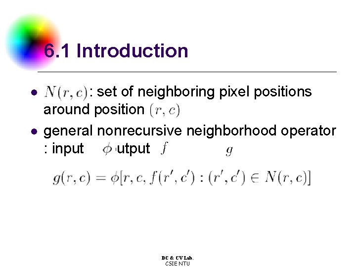 6. 1 Introduction l l : set of neighboring pixel positions around position general