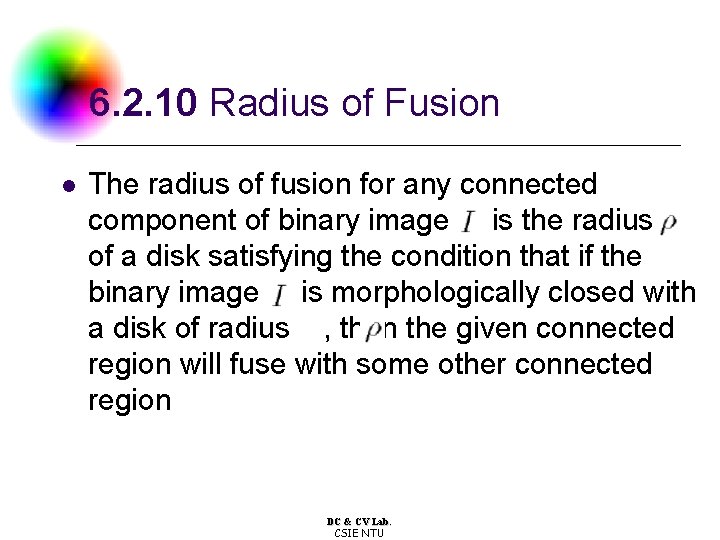 6. 2. 10 Radius of Fusion l The radius of fusion for any connected