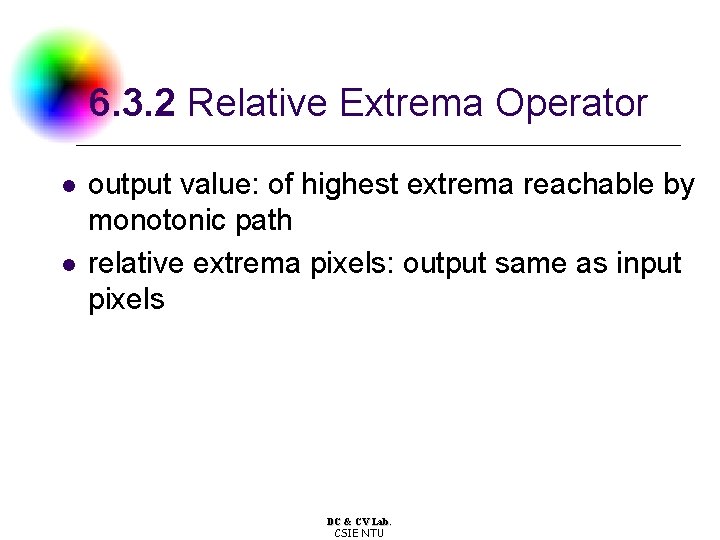 6. 3. 2 Relative Extrema Operator l l output value: of highest extrema reachable