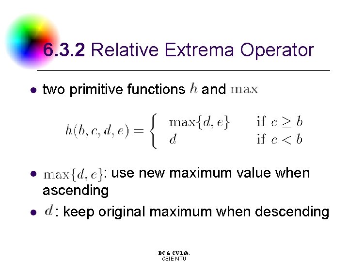 6. 3. 2 Relative Extrema Operator l two primitive functions l : use new