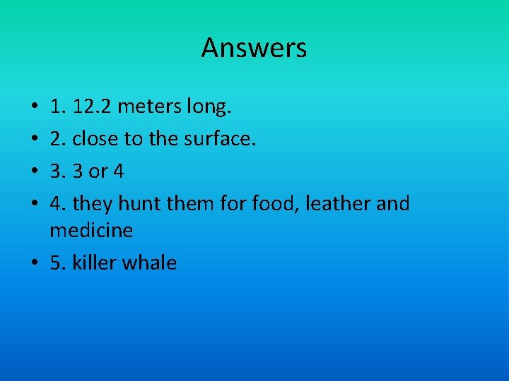 Answers 1. 12. 2 meters long. 2. close to the surface. 3. 3 or