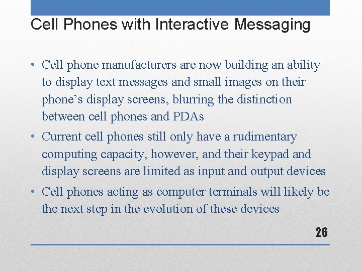 Cell Phones with Interactive Messaging • Cell phone manufacturers are now building an ability